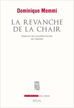 La Revanche de la chair. Essai sur les nouveaux supports de l'identité - Essai sur les nouveaux supports de l’identité