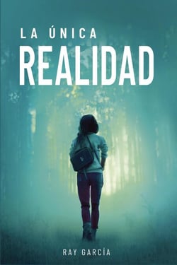 La única realidad - Trilogía de la única verdad, #2