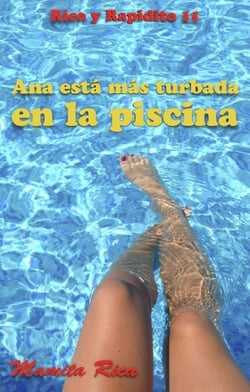 Ana está más turbada en la piscina. Rico y Rapidito 11 - Rico y Rapidito, #11