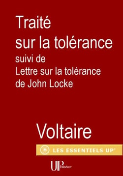 Traité sur la Tolérance - suivi de Lettre sur la tolérance de John Locke