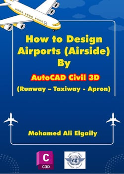 How to Design Airports (Airside) By AutoCAD Civil 3D (Runway – Taxiway – Apron)