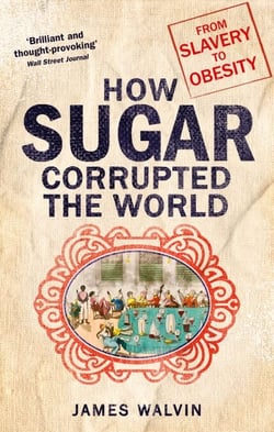 Sugar - The world corrupted, from slavery to obesity