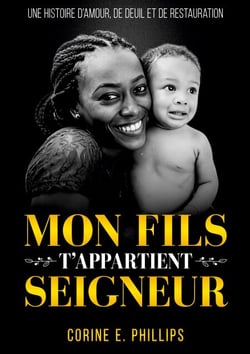 Mon Fils T'appartient Seigneur - Une histoire d'amour, de deuil et de restauration