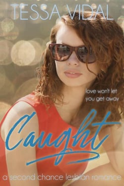 Caught: A Second Chance Lesbian Romance - Cherished Choices, #4