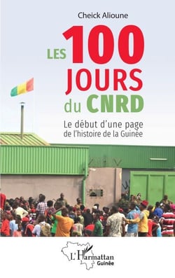 Les 100 jours du CNRD - Le début d'une page de l'histoire de la Guinée