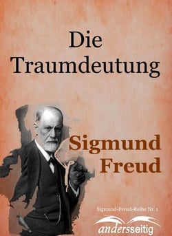 Die Traumdeutung - Sigmund-Freud-Reihe Nr. 1