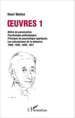 Oeuvres 1 : délire de persécution, psychologie pathologique - principes de psychologie appliquée, les mécanismes de la mémoire - 1909, 1926, 1930, 1951