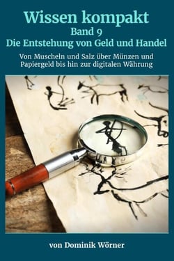 Die Entstehung von Geld und Handel - Wissen kompakt, #9