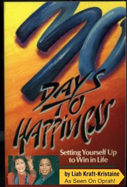 30 Days to Happiness:  Setting Yourself Up to Win in Life - Happiness Series, #1