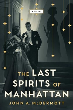 The Last Spirits of Manhattan - A Novel