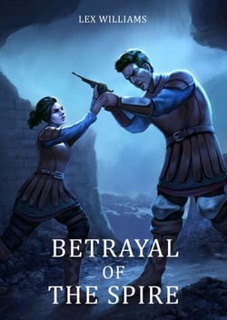 Betrayal of the Spire - The Spire, #9
