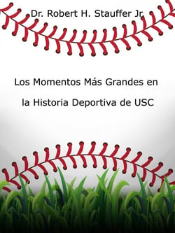 Los Momentos Más Grandes en la Historia Deportiva de USC