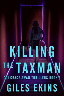 Killing The Taxman - DCI Grace Swan Thrillers, #3