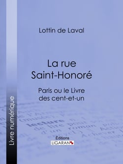 La rue Saint-Honoré - Paris ou le Livre des cent-et-un