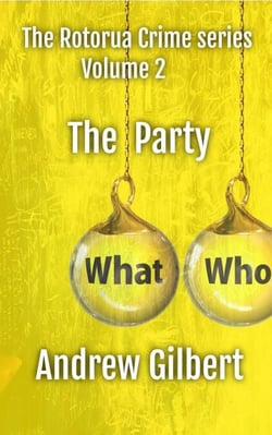 The Party - The Rotorua Crime Series, #2