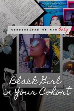 Confessions of the Only Black Girl in Your Cohort: Volume 1 - Confessions of..., #1