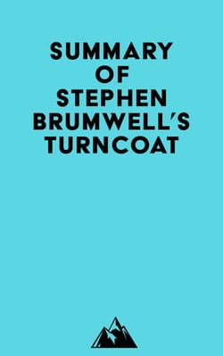 Summary of Stephen Brumwell's Turncoat