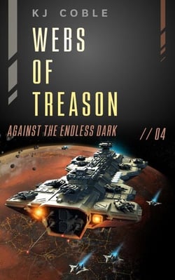 Webs of Treason - Against the Endless Dark, #4