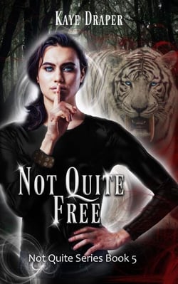 Not Quite Free - Not Quite, #5