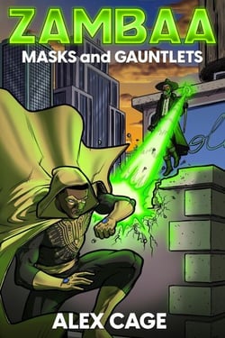 Zambaa: Masks and Gauntlets - Zambaa Superhero Series, #1