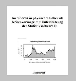 Investieren in physisches Silber als Krisenvorsorge mit Unterstützung der Statistiksoftware R