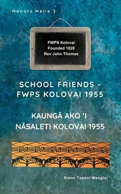 School Friends FWPS Kolovai 1955 - Manatu Melie, #2