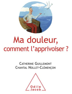 Ma douleur, comment l’apprivoiser ?