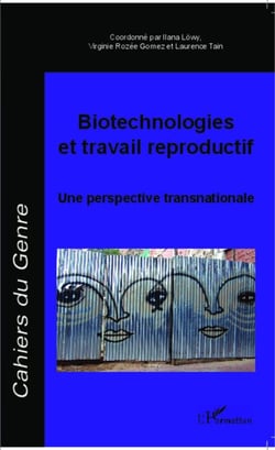 Biotechnologies et travail reproductif - Une perspective transnationale