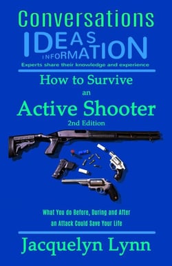 How to Survive an Active Shooter, 2nd Edition: What You do Before, During and After an Attack Could Save Your Life - Conversations