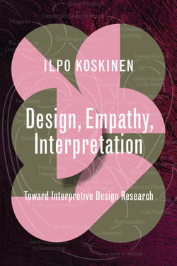 Design, Empathy, Interpretation - Toward Interpretive Design Research