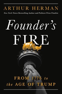 Founder’s Fire - From 1776 to the Age of Trump