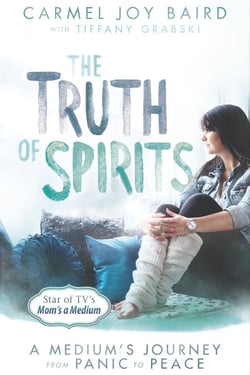 The Truth of Spirits - A Medium's Journey from Panic to Peace