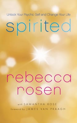 Spirited - Unlock Your Psychic Self and Change Your Life