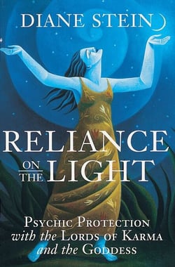 Reliance on the Light - Psychic Protection with the Lords of Karma and the Goddess