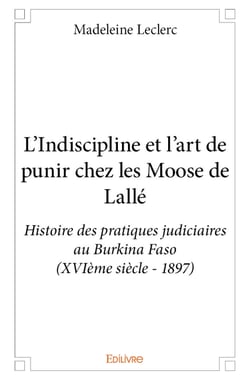 L'Indiscipline et l'art de punir chez les Moose de Lallé