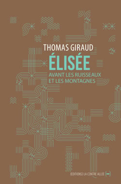 Elisée - Avant les ruisseaux et les montagnes