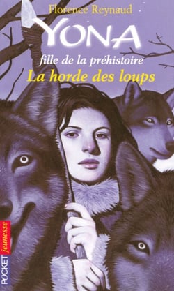 Yona fille de la préhistoire - tome 9 La horde des loups - La horde des loups