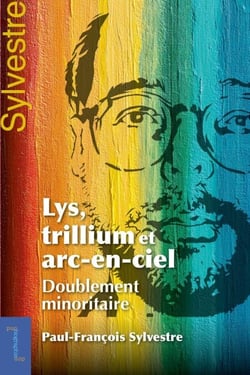 Lys, trillium et arc-en-ciel - Doublement minoritaire