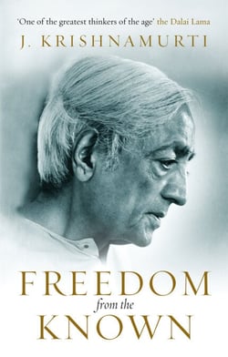 Freedom from the Known - The inspiring guide to breaking free from expectation, from the bestselling spiritual thinker