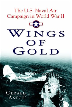 Wings of Gold - The U.S. Naval Air Campaign in World War II