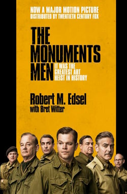 The Monuments Men - Allied Heroes, Nazi Thieves and the Greatest Treasure Hunt in History