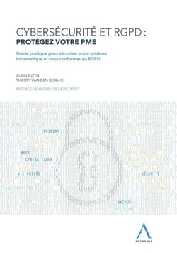 Cybersécurité et RGPD : protégez votre PME - Guide pratique pour sécuriser votre système informatique et vous conformer au RGPD