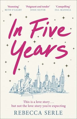In Five Years - a story of love and heartbreak with a twist