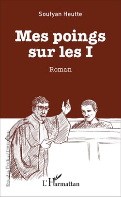 Mes poings sur les I - Roman