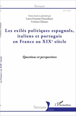Les exilés politiques espagnols, italiens et portugais en France au XIXe siècle - Questions et perspectives