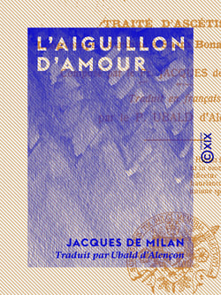 L'Aiguillon d'amour - Traité d'ascétisme longtemps attribué à saint Bonaventure