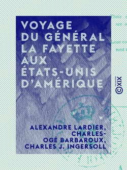 Voyage du général La Fayette aux États-Unis d'Amérique - En 1824 et 1825