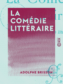 La Comédie littéraire - Notes et impressions de littérature