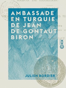 Ambassade en Turquie de Jean de Gontaut Biron - 1605 à 1610