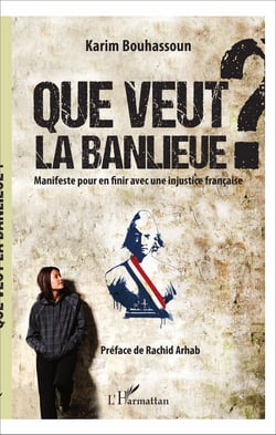 Que veut la banlieue ? - Manifeste pour en finir avec une injustice française